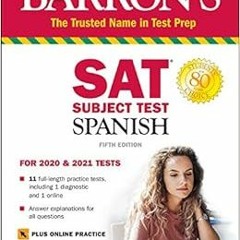 [Read] [PDF EBOOK EPUB KINDLE] SAT Subject Test Spanish with Online Test (Barron's SA