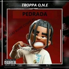 PEDRADA- Troppa O.N.E Ft KC (Prod By Stelvioworks)