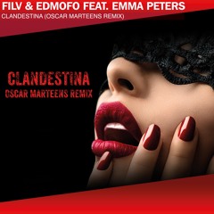 FILV, Edmofo Feat. Emma Peters - Clandestina (Oscar Marteens Remix) [Extended Mix]