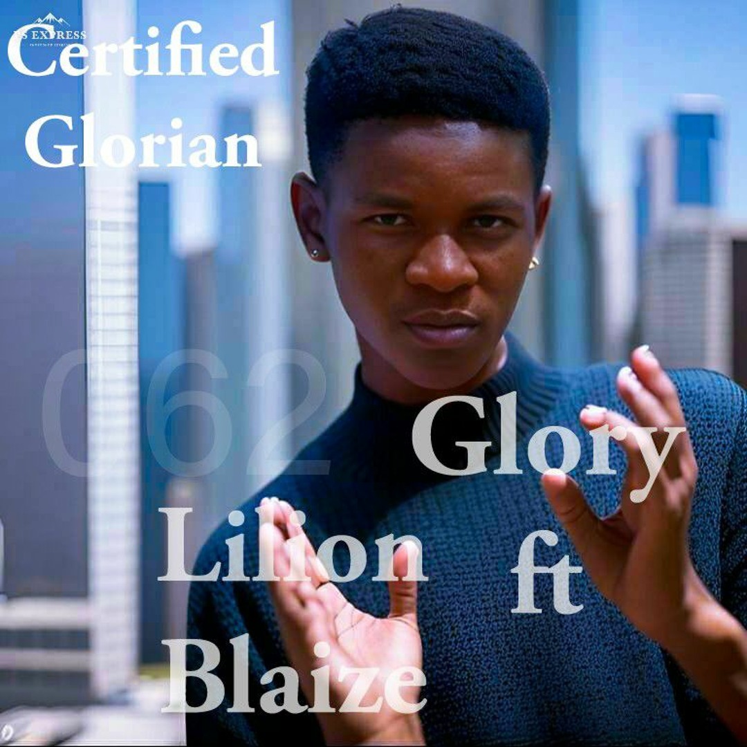 GLORY Ft LILION BLAIZE