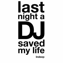 Indeep - Last Night A DJ Saved My Life (DJ Dmoll Mashup Remix 2023)