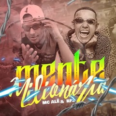 MC ALE e RF3 - Mente Milionaria (DJ RF3 e Dan Soares)