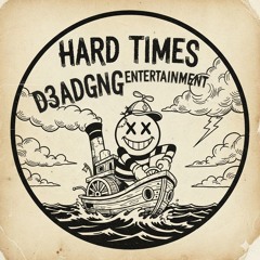 Hard times (Prod. Diedlastnight) #D3ADGNG #D3ADBOYZ