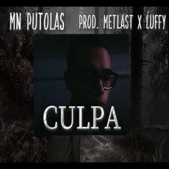 mn putolas - culpa (prod. metlast x luffy)