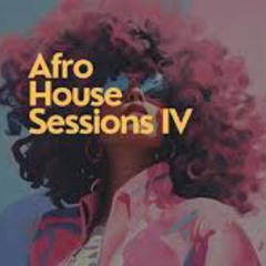 Afro House Sessions