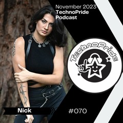 Nick @ TechnoPride Podcast - November 2023 #70