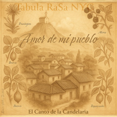 Amor de mi pueblo (El canto de la Candelaria)