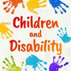 View PDF Children and Disability: A Survival Guide for Parents, Educators, and Caregivers by  Jenni