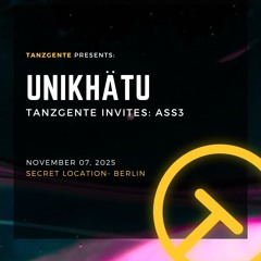 UniKhätu | Tanzgente invites: ASS3 - Secret location 07.11.25