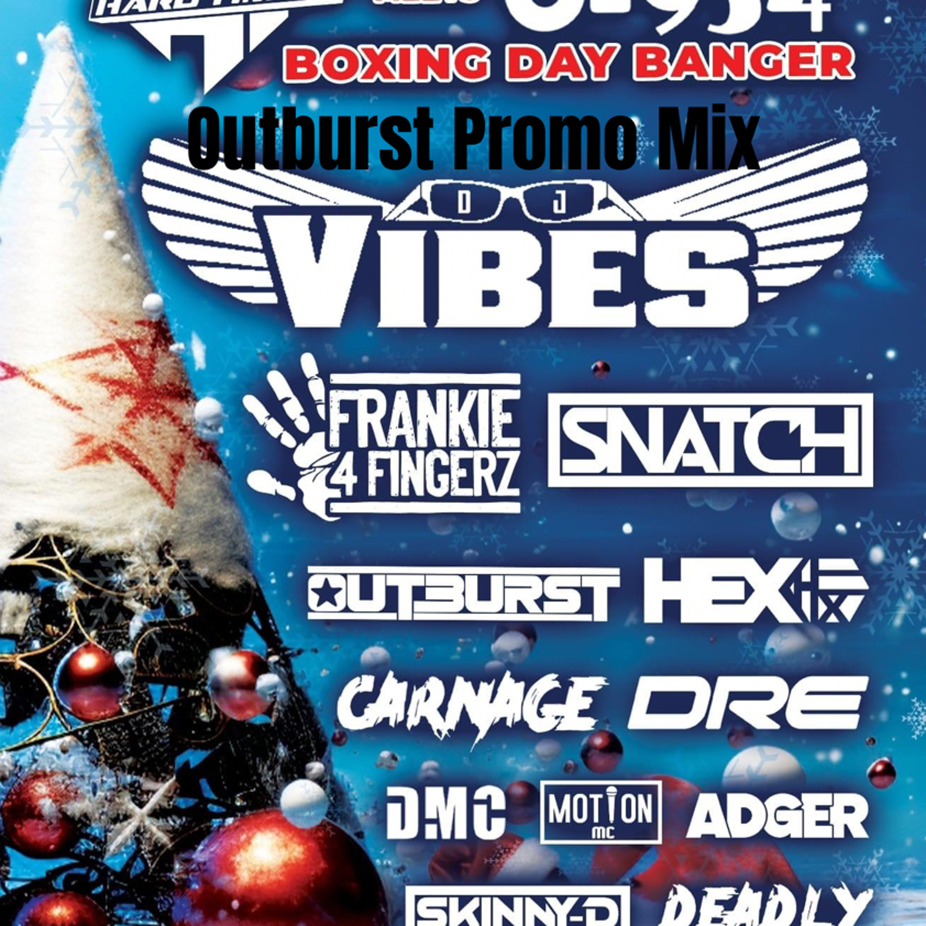 Outburst- Hard Times Meets 01934 Boxing Day Banger Promo Mix episode artwork
