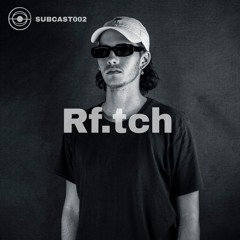 SUBCAST 002 BY Rf.tch ( Fluido Eléctrico Released Set )