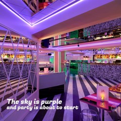 The Sky Is Purple And Party Is About To Start (2/3) (#49)