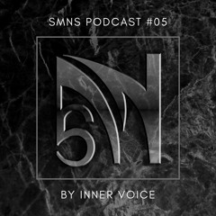 SMNS Podcast #05 | by Inner Voice