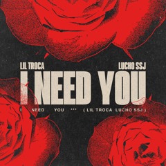 I Need You