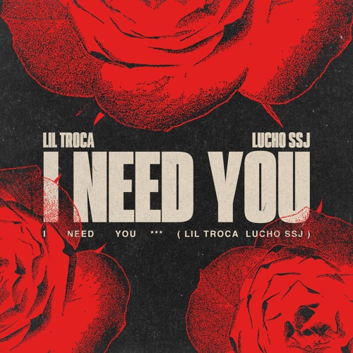 I Need You