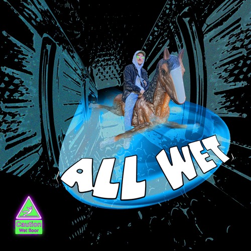 All Wet - Float