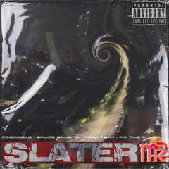 SLATER ft. RO$OIDEA & POMO(prod.WhosBruce)