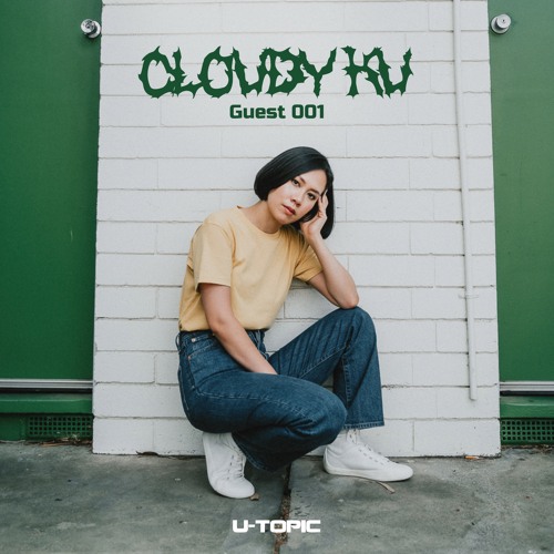U-Topic Guest 001: Cloudy Ku