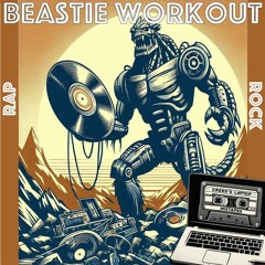 Beastie Workout (Rock + Rap Mixtape)