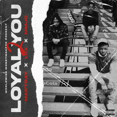 WorldWideMM “Loyal 2 You”