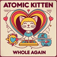 Atomic Kitten - Whole Again (CYRIL Remix - 140BPM) (TikTok)