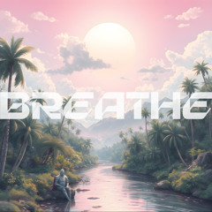 Breathe