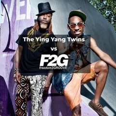 The Ying Yang Twins VS Freedom2Groove (F2Gs Old School Rinse)