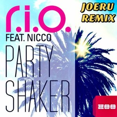 R.I.O. FEAT. NICCO - PARTY SHAKER (JOERU REMIX)[BUY=FREE DOWNLOAD]