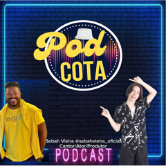 PODCOTA: “Sebah Vieira: Alegria, Cultura e os Bastidores de uma Vida Artística”