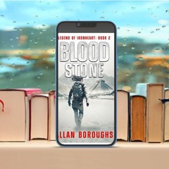 Bloodstone, An Epic Sci-Fi Action-Adventure, Legend of Ironheart Book 2#. Download Gratis [PDF]