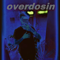 Overdosin
