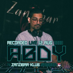 Abdy @ Zanzibar Klub [12.08.23]