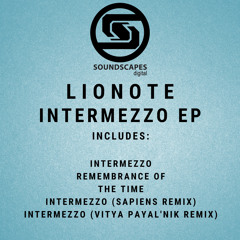 Lionote - Intermezzo (Vitya Payal'nik Remix) [Soundscapes Digital]