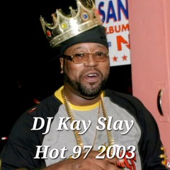 DJ Kay Slay- Hot 97 2003