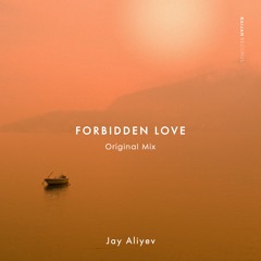 Jay Aliyev - Forbidden Love