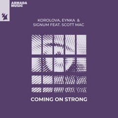 Premiere: Korolova, Eynka & Signum 'Coming On Strong' (feat. Scott Mac)