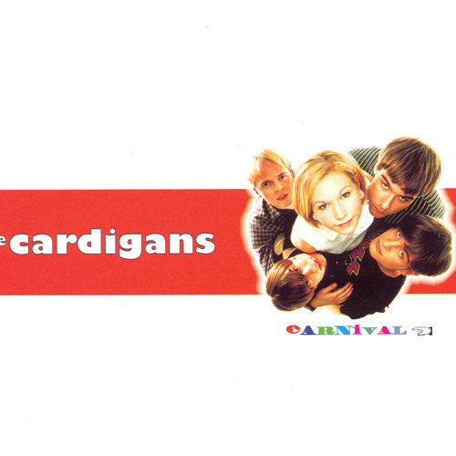 Stream Carnival by The Cardigans | Listen online for free on