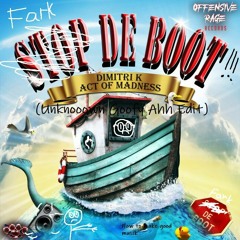 Dimitri K & Act Of Madness - Stop De Boot (Unknooown Goofy Ahh Edit) [FREE DOWNLOAD]