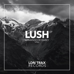Armando Rosario - Fresh (Original Mix) [LDN Trax] (Preview) OUT NOW!