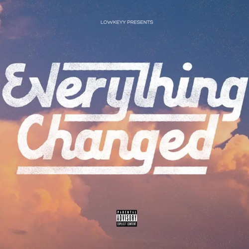 Everything Changed Prod. XaveOnTheBeat/Travi J