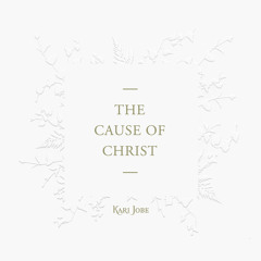 The Cause Of Christ
