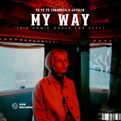 MY WAY (Ft. Jayglin)