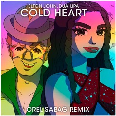 Elton John, Dua Lipa - Cold Heart (Orel Sabag Remix) FREE DOWNLOAD