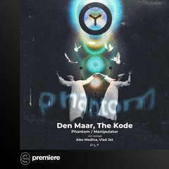 Premiere: Den Maar, The Kode - Phantom - PLY