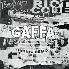 RIOT CODE - IRONIC (GAFFA REMIX) [Behind Closed Doors EP] *FREE DL