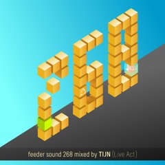 feeder sound 268 mixed by TIJN (Live Act)