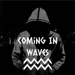 Coming In Waves