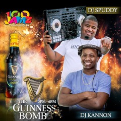 The Guinness Bomb(Saturdays 2pm - 6pm) - Dj Kannon & DJ Spuddy