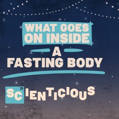 The science behind fasting, explained | Scienticious
