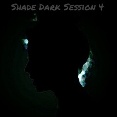 Shade Dark Session 4 شد دارك